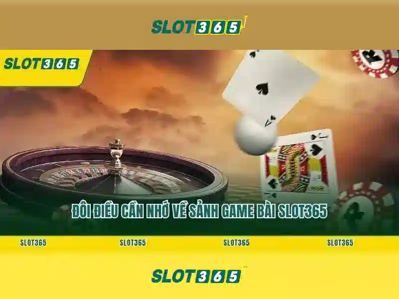 Đặc điểm nổi bật của Slot365