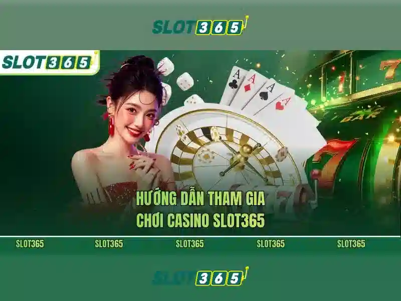 Slot365: Sòng bạc trực tuyến và các trò chơi