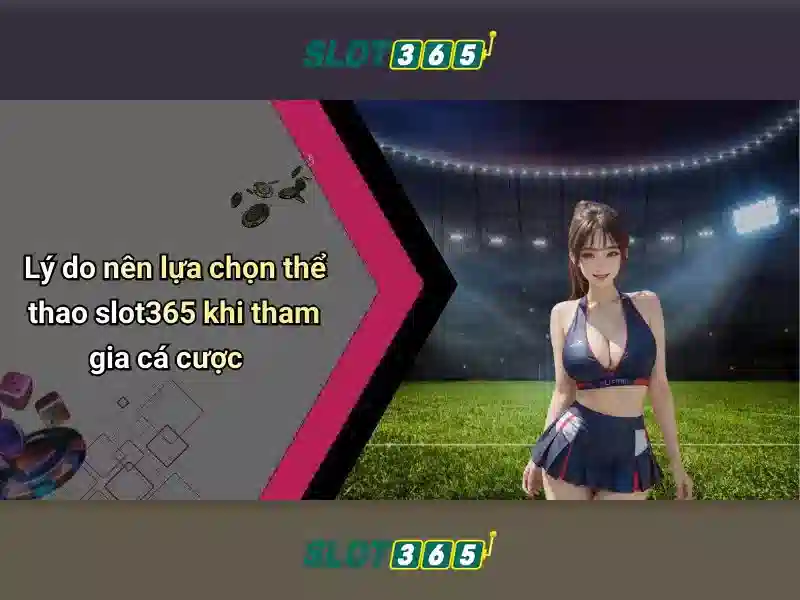 Slot365 - Nền tảng slot trực tuyến và đánh giá tổng quan