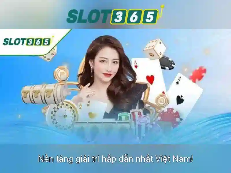 tải Slot365 - Khám phá casino Slot365 và trải nghiệm cao cấp