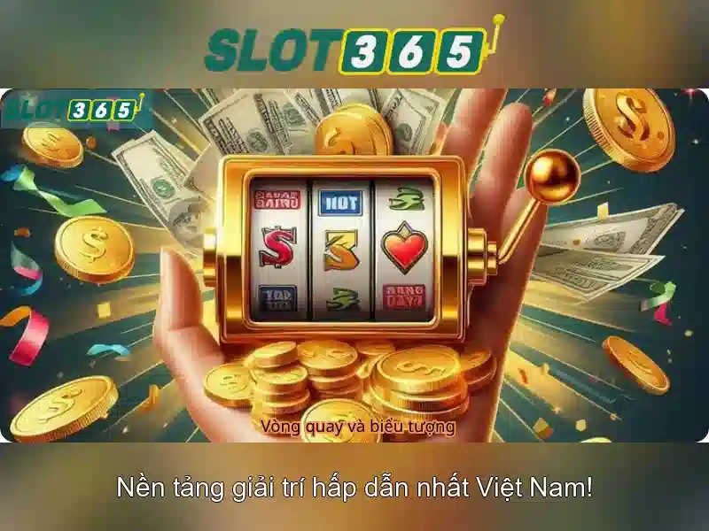 Slot365: Trải nghiệm casino trực tuyến an toàn và phong phú