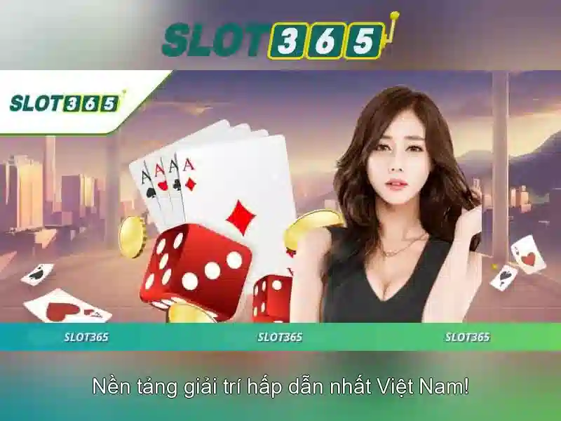 Slot365 – Trải nghiệm chơi slot trực tuyến đỉnh cao