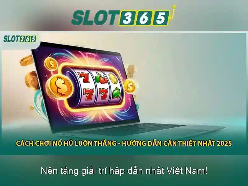 Slot365: Tổng quan và Hướng dẫn cho người chơi Việt