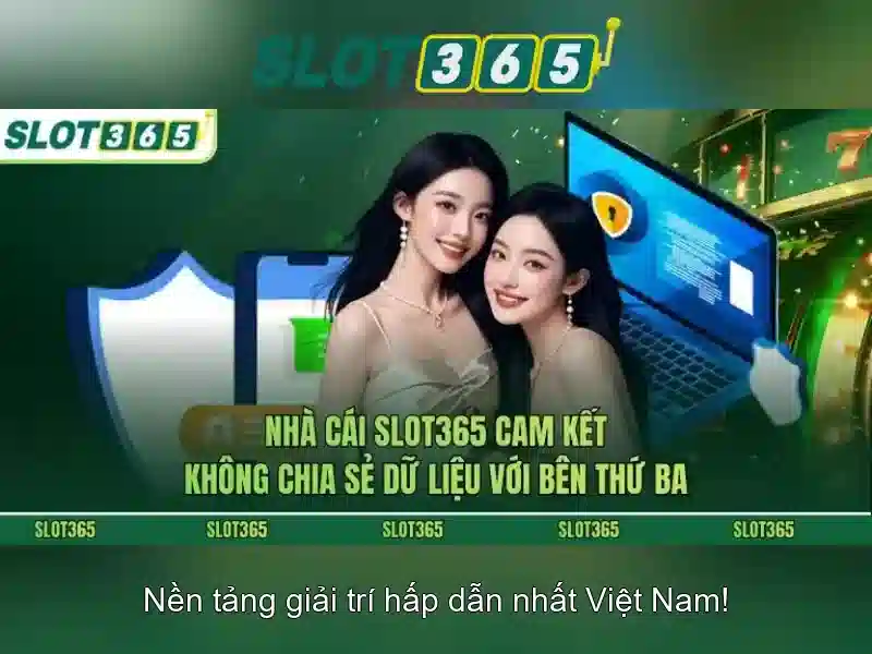 Slot365 - Nền tảng trò chơi máy xè trực tuyến đẳng cấp
