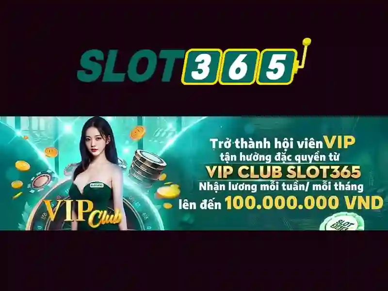 Lợi thế và sức cạnh tranh của slot365 vip