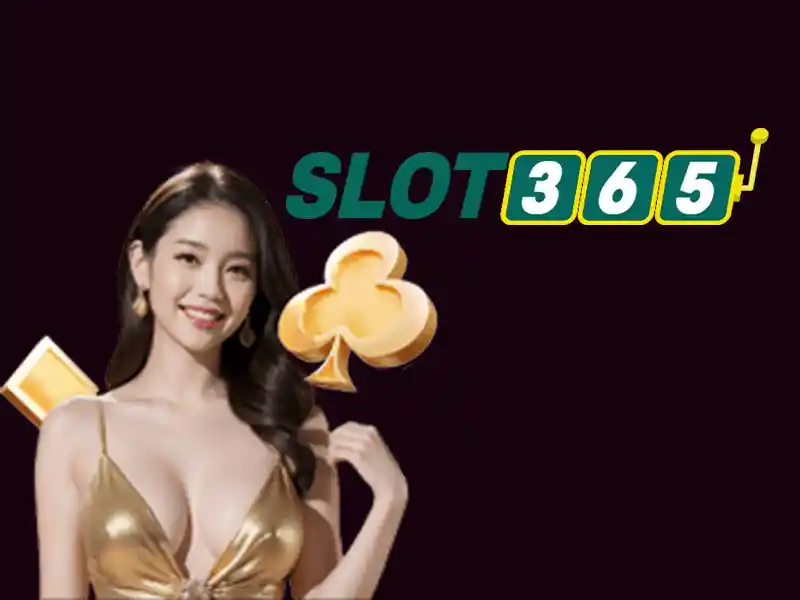 slot365 casino – trải nghiệm đỉnh cao và tin cậy